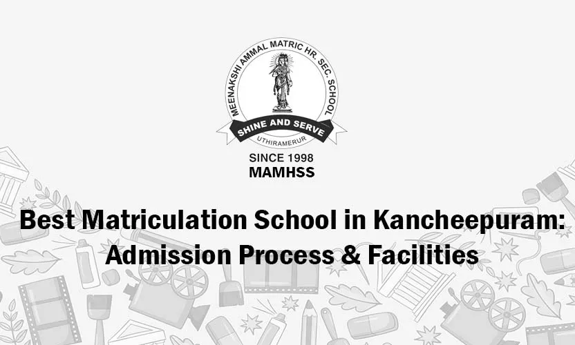 Best Matriculation School in Kancheepuram