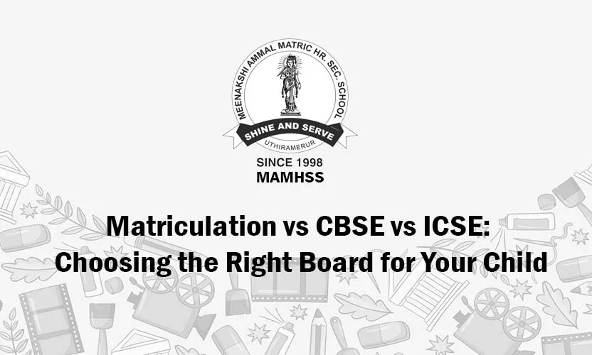 Matriculation vs CBSE vs ICSE Board Comparison